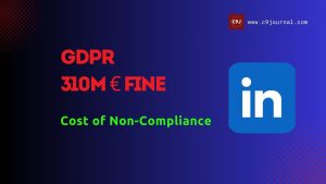 User Privacy at Stake: LinkedIn Faces €310 Million Fine Under GDPR